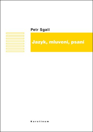 Jazyk, mluvení, psaní - Petr Sgall