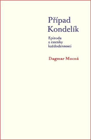 Případ Kondelík - Dagmar Mocná
