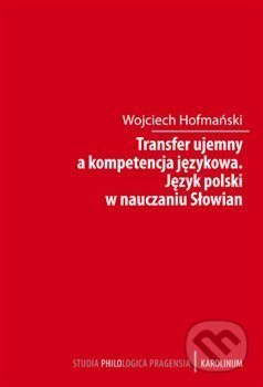 Transfer ujemny a kompetencja jezykova - Wojciech Hofmański