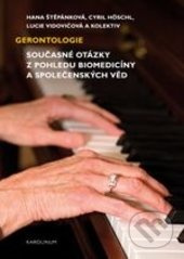 Gerontologie (Současné otázky z pohledu biomedicíny a společenských věd) - kniha z kategorie Sociální psychologie