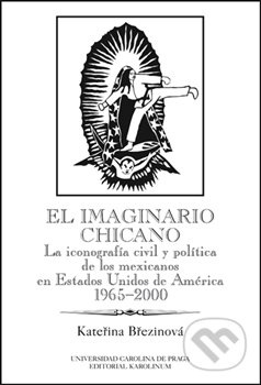 El imaginario chicano - Kateřina Březinová