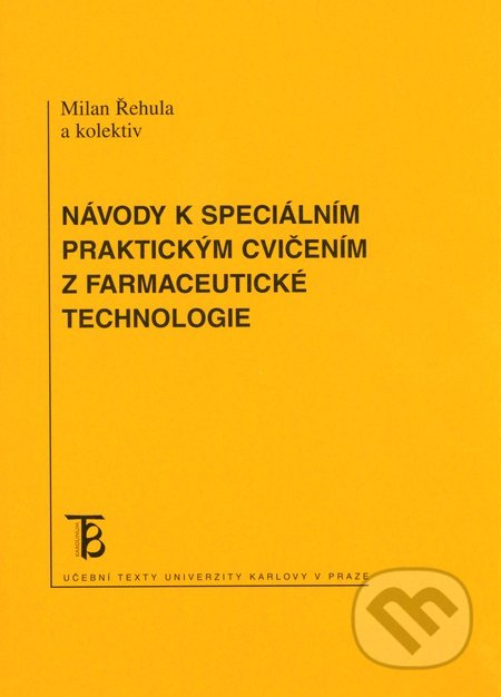 Návody k speciálním praktickým cvičením z farmaceutické technologie - kniha z kategorie Farmakologie a fytoterapie
