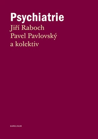 Psychiatrie - Jiří Raboch, Pavel Pavlovský