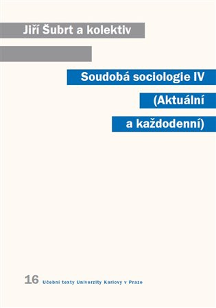 Soudobá sociologie IV. - Jiří Šubrt