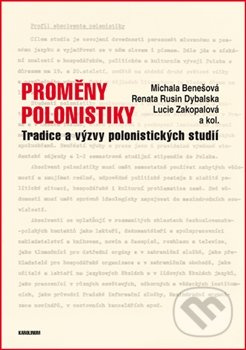 Proměny polonistiky (Tradice a výzvy polonistických studií) - kniha z kategorie Humanitní a společenské vědy