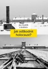 Jak odškodnit holocaust? - Jan Kuklík a kolektív - kniha z kategorie Historie