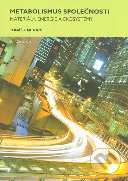 Metabolismus společnosti (Materiály energie a ekosystémy) - kniha z kategorie Vysoké školy