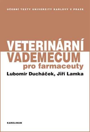 Veterinární vademecum pro farmaceuty - Jiří Lamka, Lubomír Ducháček