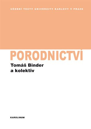 Porodnictví - kolektiv, Tomáš Binder