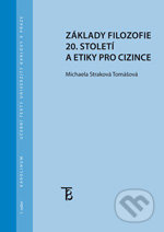 Základy filozofie 20. století a etiky pro cizince - Michaela Straková Tomášová - kniha z kategorie Filozofie