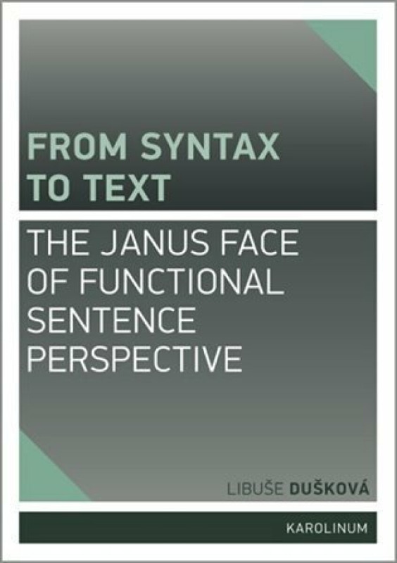 From syntax to Tex (The Janus face of Functional Sentence Perspective) - kniha z kategorie Odborné a naučné