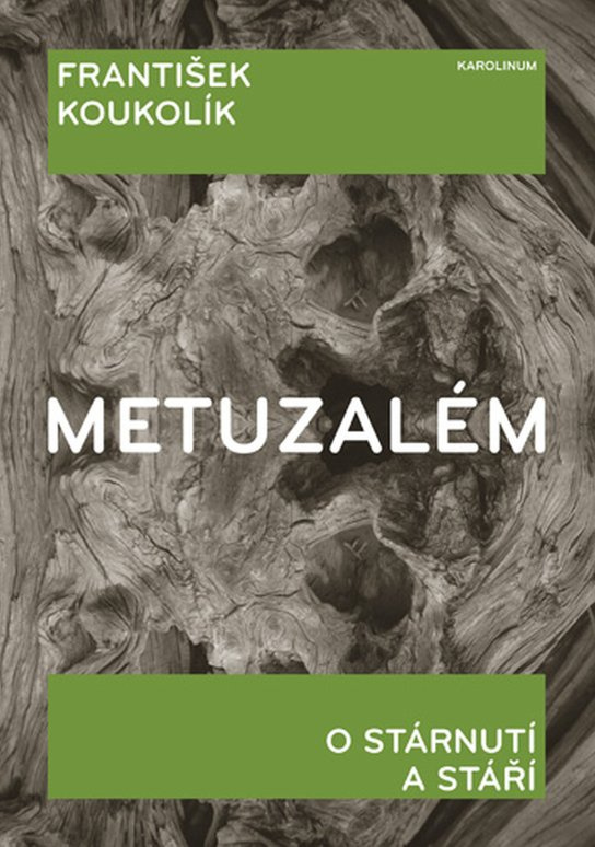 Metuzalém -  František Koukolík
