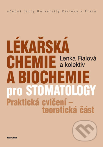Lékařská chemie a biochemie pro stomatology (Praktická cvičení - teoretická část) - kniha z kategorie Stomatologie a dentální hygiena