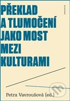 Překlad a tlumočení jako most mezi kulturami