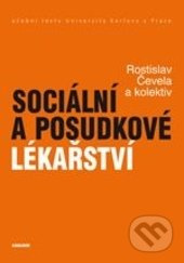 Sociální a posudkové lékařství - Rostislav Čevela a kolektív - kniha z kategorie Právo a etika v medicíně