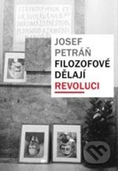 Filozofové dělají revoluci - Josef Petráň - kniha z kategorie Filozofie