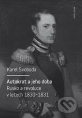 Autokrat a jeho doba - Karel Svoboda