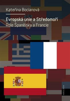 Evropská unie a Středomoří - Kateřina Bocianová