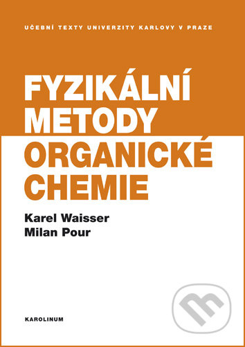 Fyzikální metody organické chemie - Karel Waisser, Milan Pour - kniha z kategorie Chemie