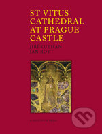 St. Vitus Cathedral at Prague Castle - Jan Royt - kniha z kategorie Dějiny architektury