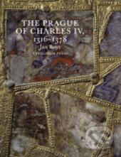 The Prague of Charles IV. - Jan Royt - kniha z kategorie Historie