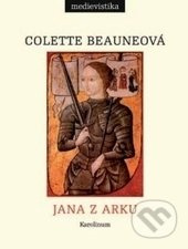 Jana z Arku - Colette Beauneová