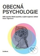 Obecná psychologie - Marie Vágnerová,Obecná psychologie - Marie Vágnerová - kniha z kategorie Psychológia