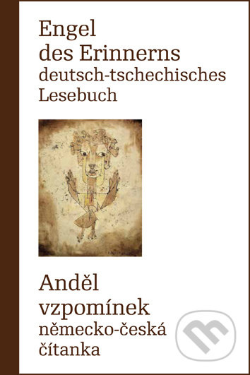 Engel des Erinnerns- Deutsch-tschechisches Lesebuch / Anděl vzpomínek