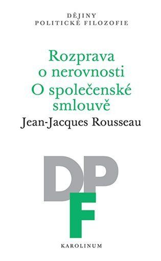 Rozprava o nerovnosti. O společenské smlouvě - Jean-Jacques Rousseau - kniha z kategorie Filozofie