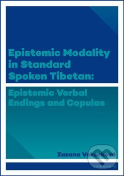 Epistemic modality in spoken standard Tibetian - Zuzana Vokurková
