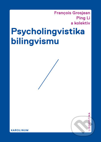 Psycholingvistika bilingvismu - Ping Li, Francois Grosjean - kniha z kategorie Beletrie
