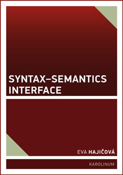 Syntax-Semantics Interface - Eva Hajičová