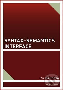 Syntax-Semantics Interface - Eva Hajičová