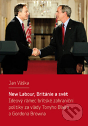 New Labour, Británie a svět - Jan Váška