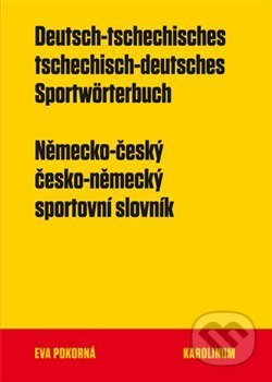 Německo-český a česko-německý sportovní slovník - Eva Pokorná