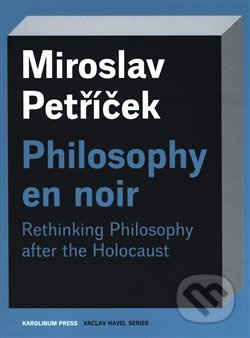 Philosophy en noir - Miroslav Petříček