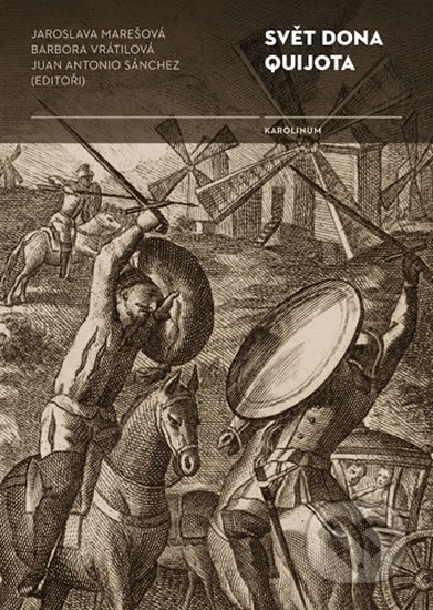 Svět Dona Quijota - kol., Juan A. Sánchez Fernández