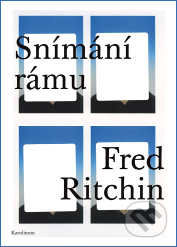 Snímání rámu - Fred Ritchin