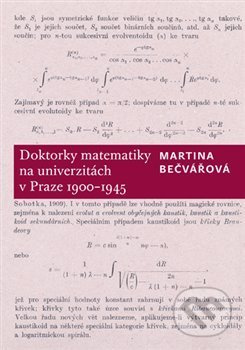 Doktorky matematiky na univerzitách v Praze 1900-1945 - Martina Bečvářová