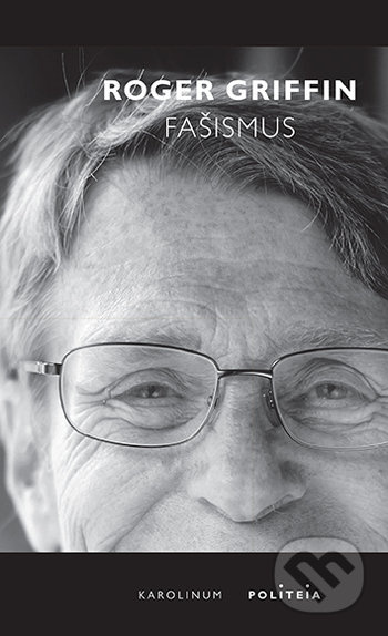 Fašismus (Úvod do komparativních studií fašismu) - Roger Griffin - kniha z kategorie Historie