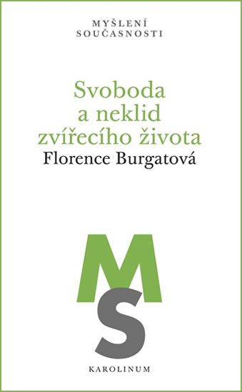 Svoboda a neklid zvířecího života - Florence Burgatová
