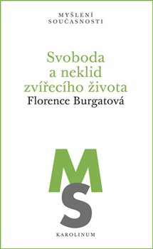 Svoboda a neklid zvířecího života - Florence Burgatová