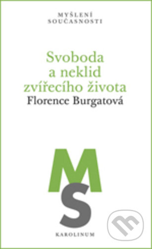 Svoboda a neklid zvířecího života - Florence Burgatová