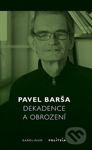 Dekadence a obrození - Pavel Barša