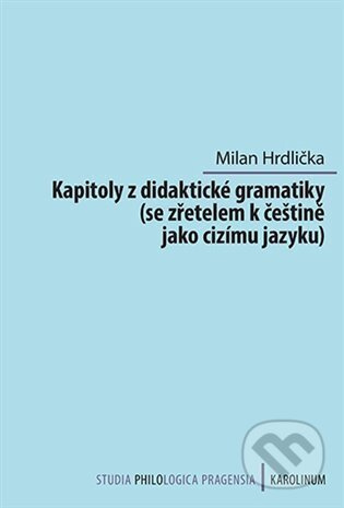 Kapitoly z didaktické gramatiky - Milan Hrdlička