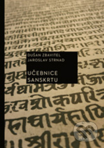 Učebnice sanskrtu - Jaroslav Strnad, Dušan Zbavitel