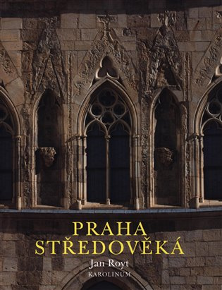 Praha středověká - Jan Royt - kniha z kategorie Historie