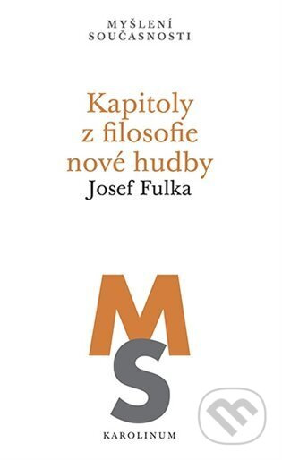 Kapitoly z filosofie nové hudby - Josef Fulka