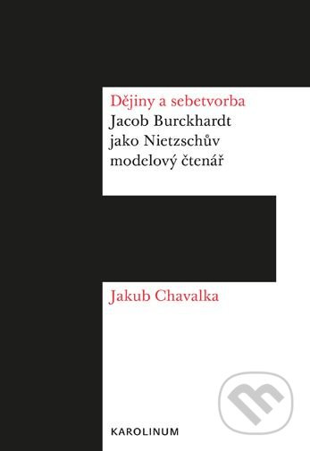 Dějiny a sebetvorba - Jakub Chavalka