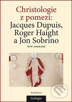 Christologie z pomezí - Petr Jandejsek